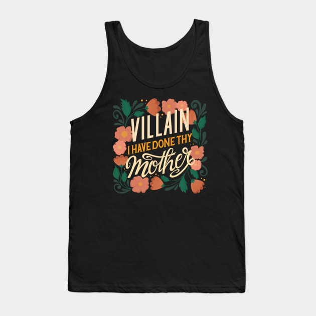 Villain Shakespeare Quote Tank Top by KitCronk